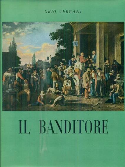 Il banditore - Orio Vergani - copertina