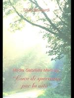 Madre Gabriella Merli o. P Lucedi speranza per la vita
