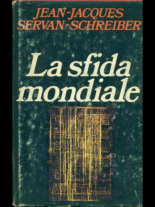 La sfida mondiale - Jean-Jacques Servan-Schreiber - copertina