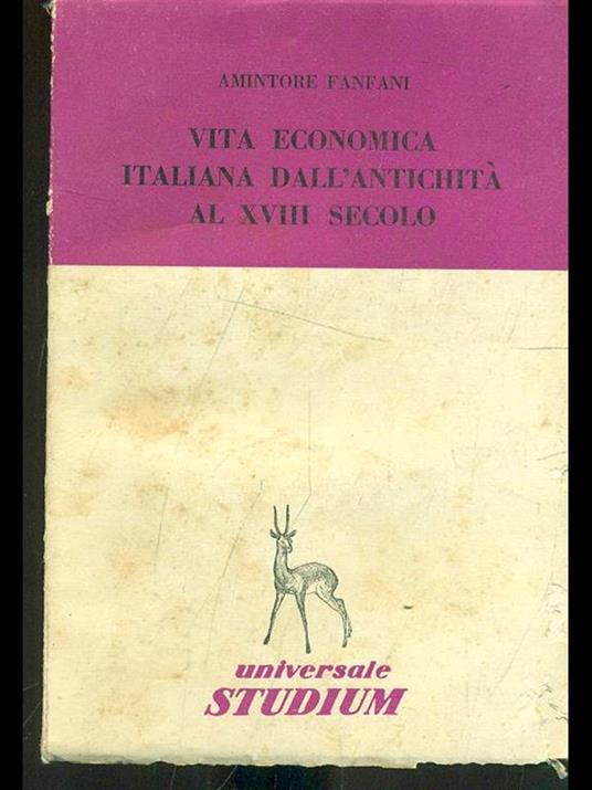 Vita economica italiana dall'antichità al XVIII secolo - Amintore Fanfani - 8
