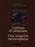 L' abisso di Atlantide. Una scoperta meravigliosa