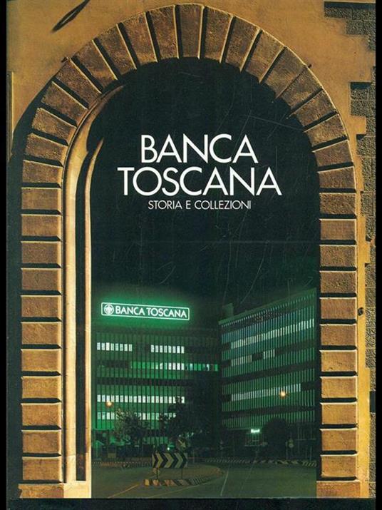 Banca Toscana. Storia e collezioni - 2