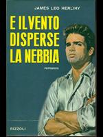 E il vento disperse la nebbia