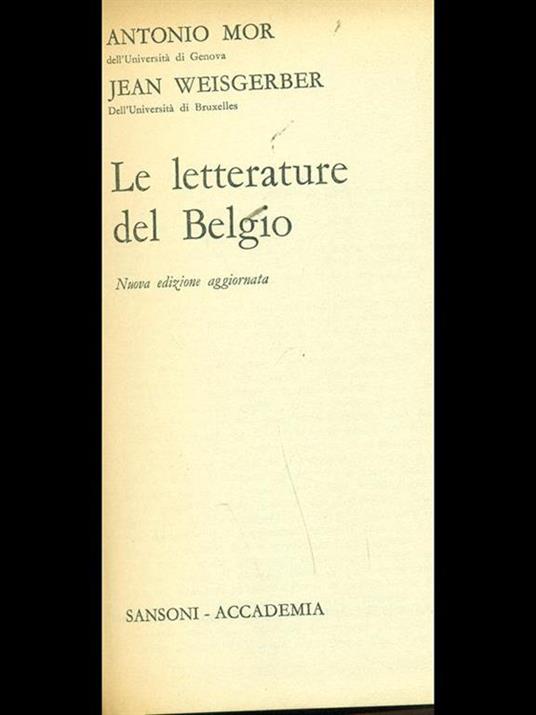 Le letterature del Belgio - Antonio Mor,Jean Weisberger - copertina