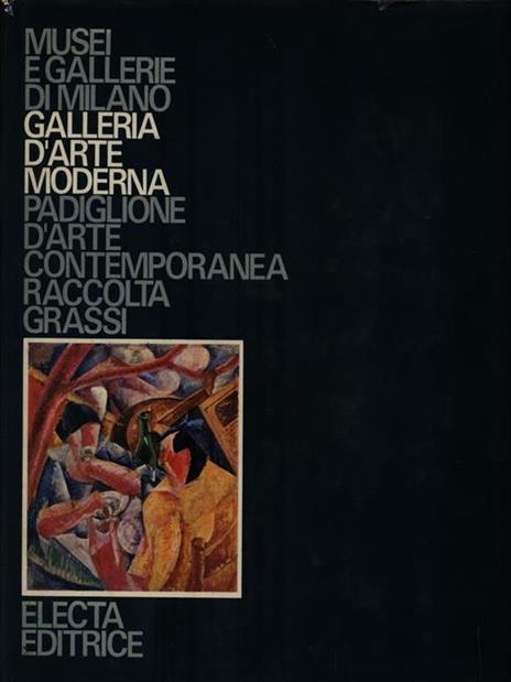 Galleria d'arte moderna. Padiglione d'artecontemporanea raccolta Grassi - Luciano Caramel,Carlo Pirovano - copertina