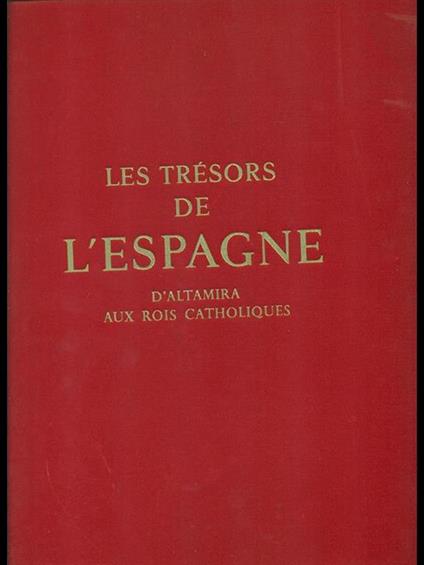 Les tresors de l'Espagne - Francisco J. Sanchez Canton,Cirici Pellicer - copertina