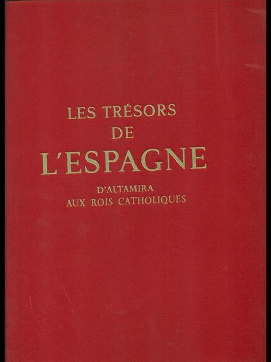 Les tresors de l'Espagne - Francisco J. Sanchez Canton,Cirici Pellicer - copertina