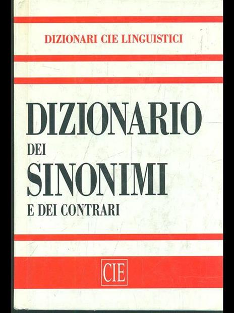 Dizionario dei sinonimi e contrari - Libro Usato - Cie - Dizionari Cie  Linguistici