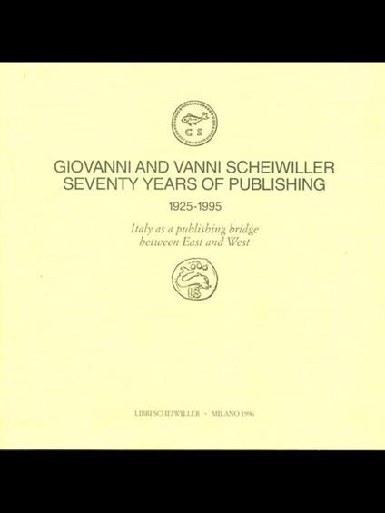 Giovanni and Vanni Scheiwiller seventy years of publishing 1925-1995 - copertina