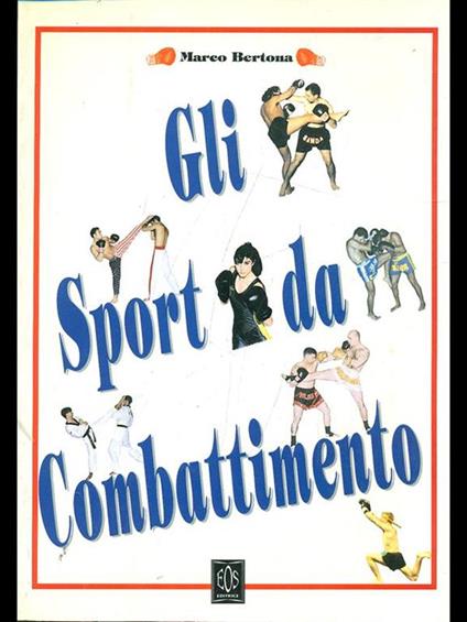 Gli sport da combattimento - Marco Bertona - copertina