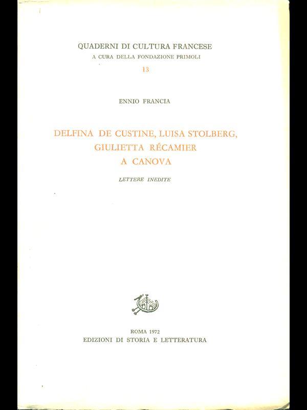 Delfina de Custine, Luisa Stolberg, Giulietta Récamier a Canova. Lettere inedite