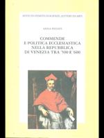 Commende e politica ecclesiastica nella Repubblica di Venezia tra '500 e '600