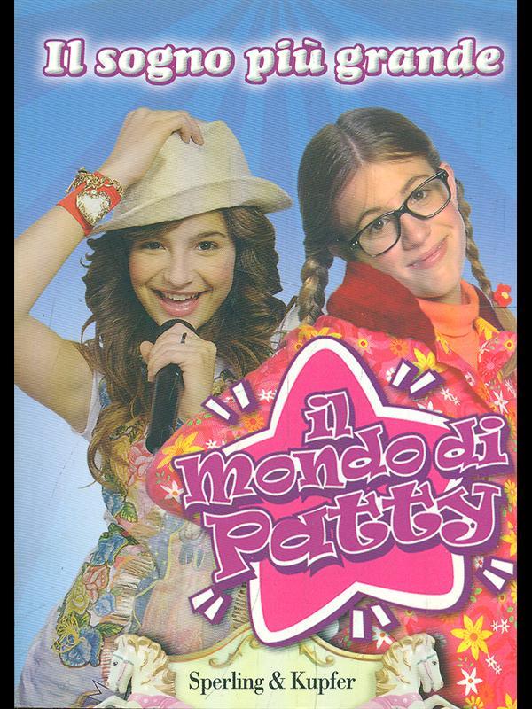 Il mondo di Patty. Il sogno più grande