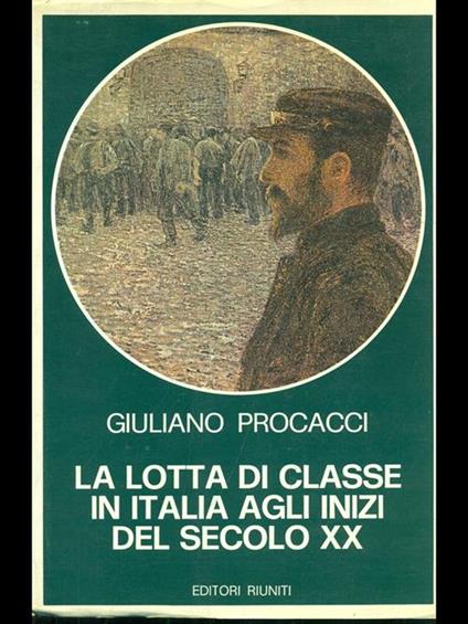La lotta di classe in Italia agli inizi del secolo XX - Giuliano Procacci - copertina