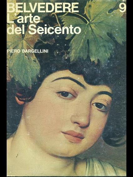 Belvedere. L' arte del Seicento - Piero Bargellini - copertina