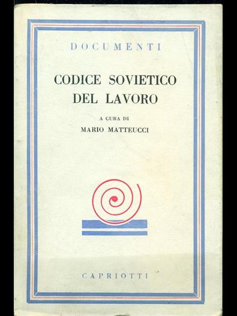 Codice sovietico del lavoro - Mario Matteucci - copertina