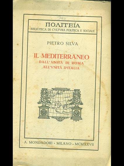 Il Mediterraneo dall'unità di Roma all'Unità d'Italia - Pietro Silva - copertina