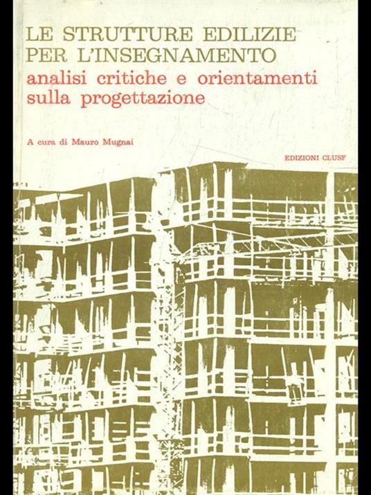 Le strutture edilizie per l'insegnamento - Mauro Mugnai - copertina