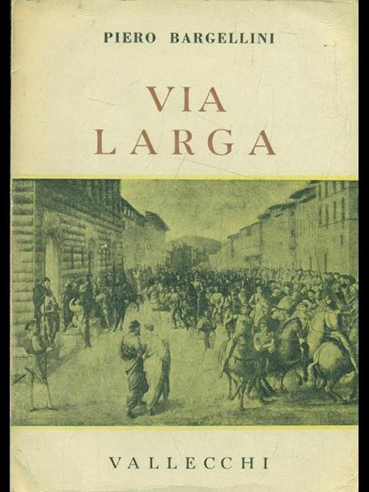 Via Larga - Piero Bargellini - copertina