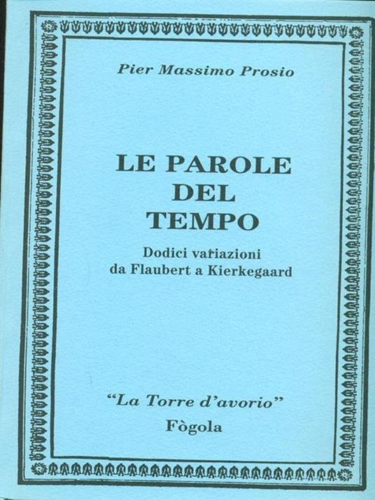 Le parole del tempo - Pier Massimo Prosio - 4