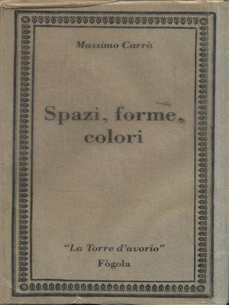 Spazi, forme, volumi - Massimo Carrà - 3