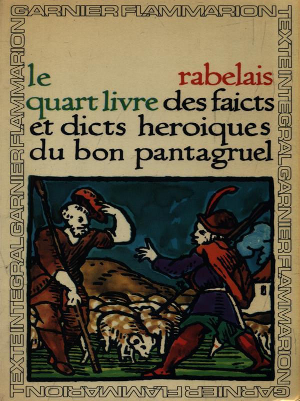 Le quart livre des faicts et dicts heroiques du bon Pantagruel