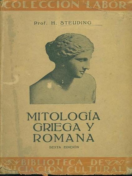 Mitologia grieca y romana - H. Steuding - copertina