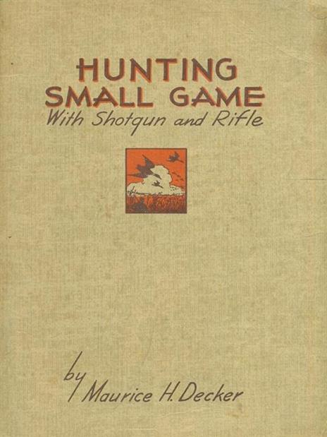 Hunting small game with Shotgun andrifle - Maurice Decker - 8