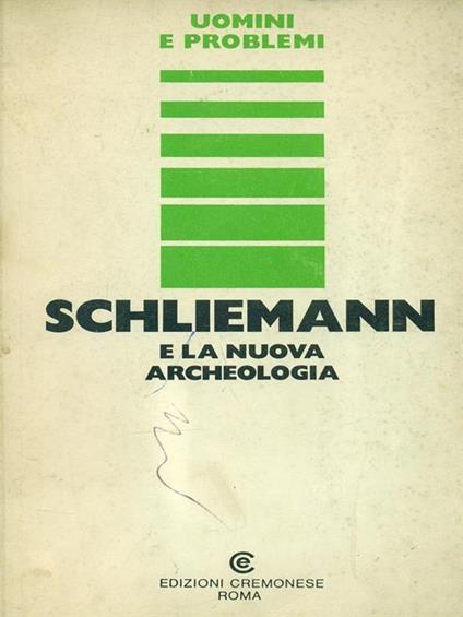 Schliemann e la nuova archeologia - copertina