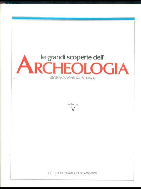 Le grandi scoperte dell'Archeologia 5 - copertina