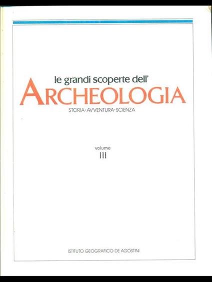 Le grandi scoperte dell'archeologia 3 - copertina