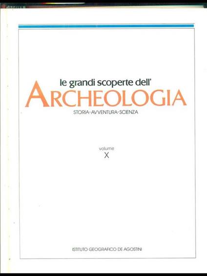 Le grandi scoperte dell'archeologia 10 - copertina