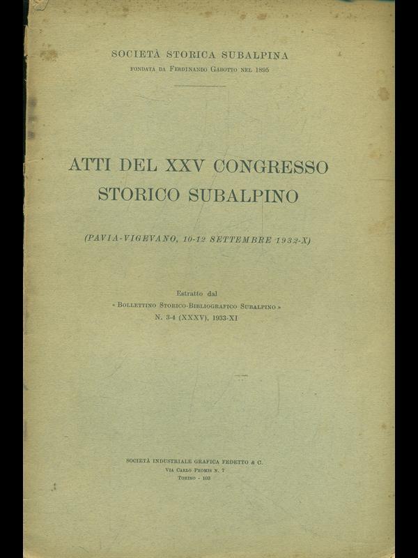 Atti del XXV Congresso storico subalpino. Estratto