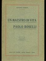 Un maestro di vita Paolo Boselli