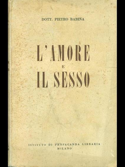 L' amore e il sesso - Pietro Babina - copertina
