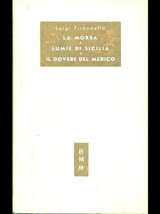 La morsa lumie di sicilia il dovere del medico - Luigi Pirandello - copertina