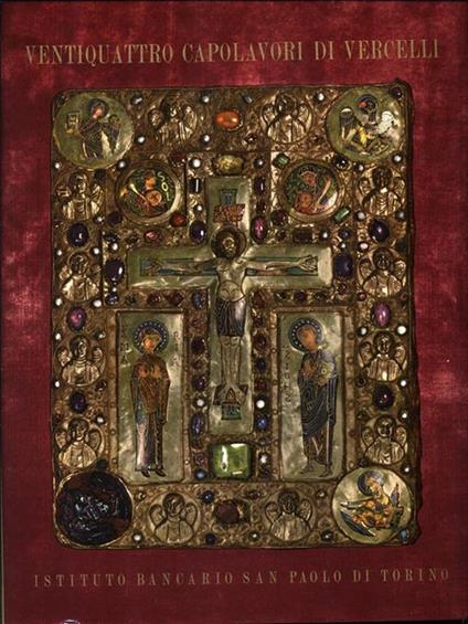 Ventiquattro capolavori di Vercelli - Marziano Bernardi - copertina