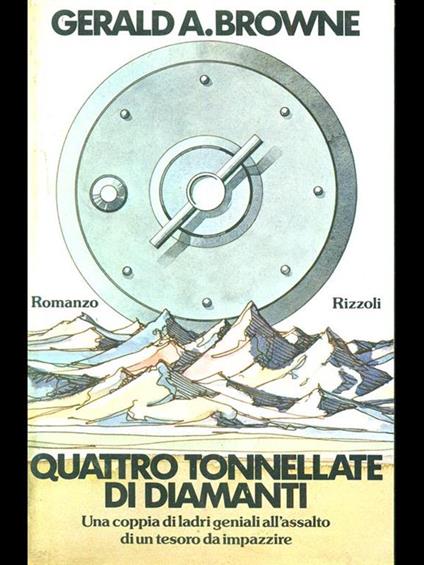 Quattro tonnellate di diamanti - Gerald A. Browne - copertina