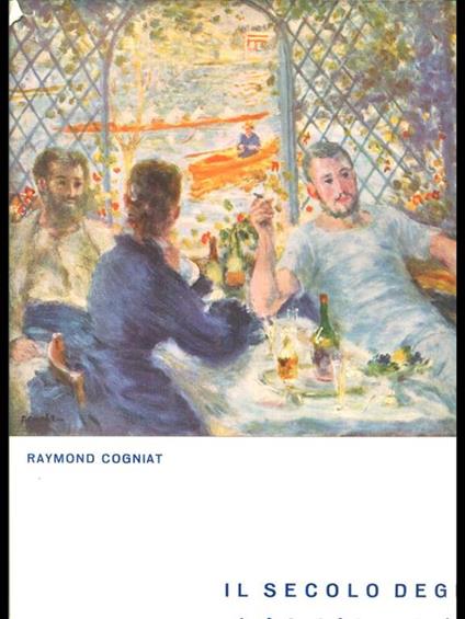 Il secolo degli impressionisti - Raymond Cognat - copertina