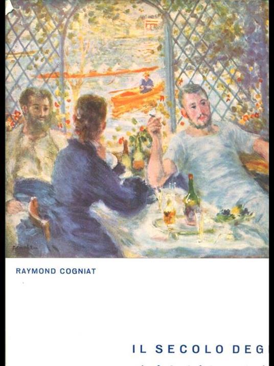 Il secolo degli impressionisti - Raymond Cognat - copertina