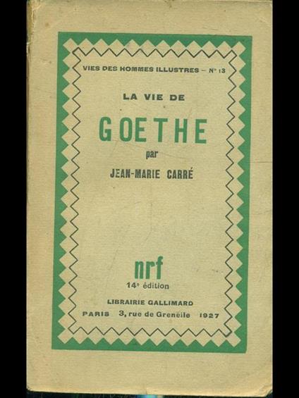La vie de Goethe - Jean Marie Carré - copertina