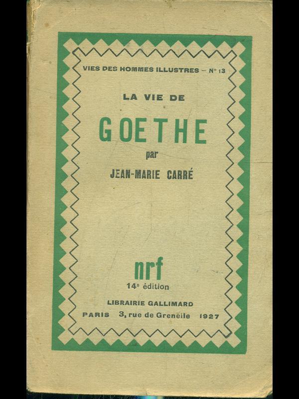 La vie de Goethe