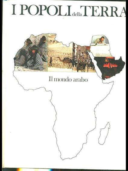 I popoli della terra il mondo arabo - copertina