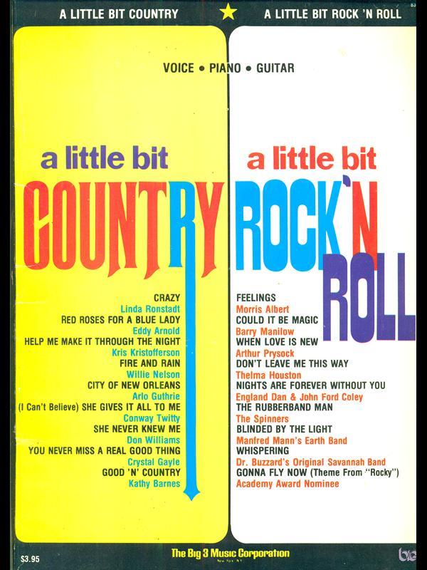 A little bit Country. a little bit Rock'n roll