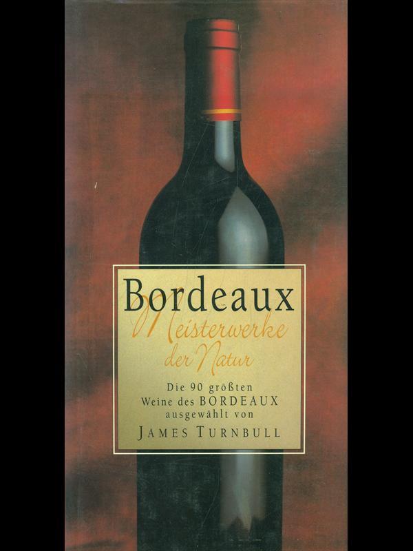 Bordeaux Meisterwerke der natur