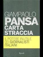 Carta straccia. Il potere inutile dei giornalisti italiani