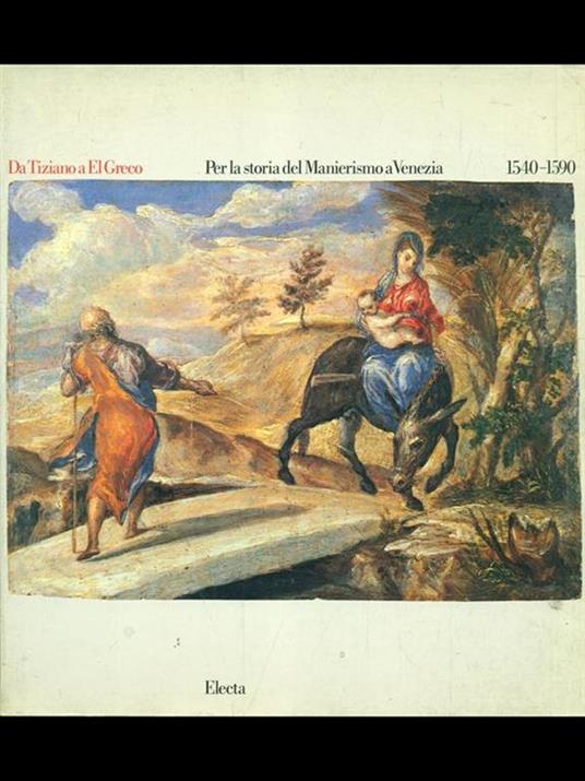 Da Tiziano al El Greco. Per la storia del Manierismo a Venezia 1540-1590 - copertina