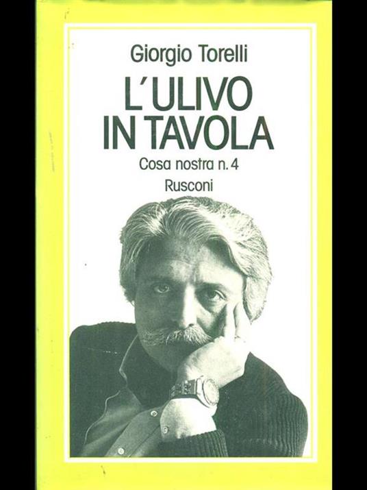 L' ulivo in tavola. Cosa nostra n 4 - Giorgio Torelli - 10