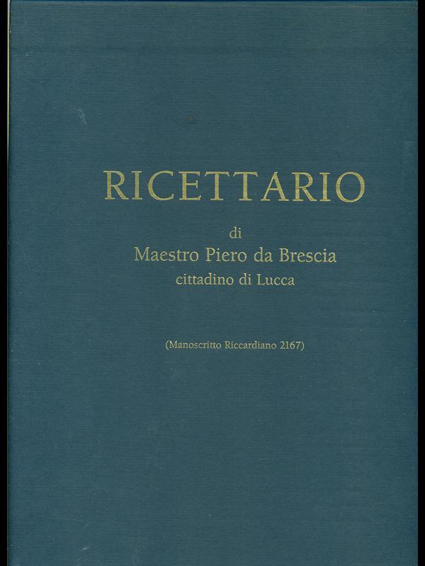 Ricettario vol.1-2 di: Maestro Piero da Brescia