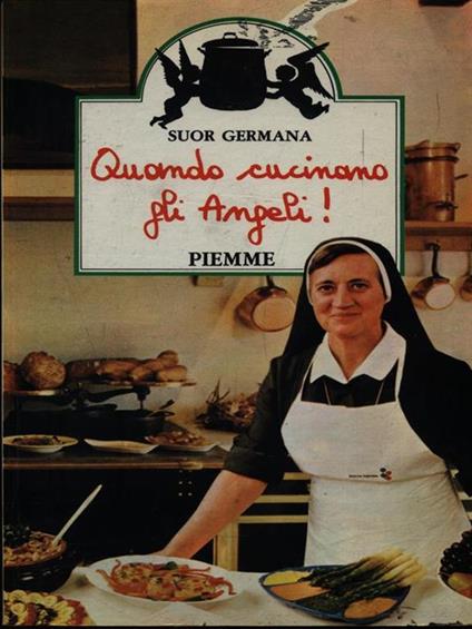 Quando cucinano gli angeli - Germana (suor) - copertina